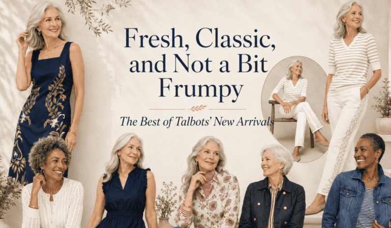 Fresh, Classic, and Not a Bit Frumpy: The Best of Talbots’ New Arrivals