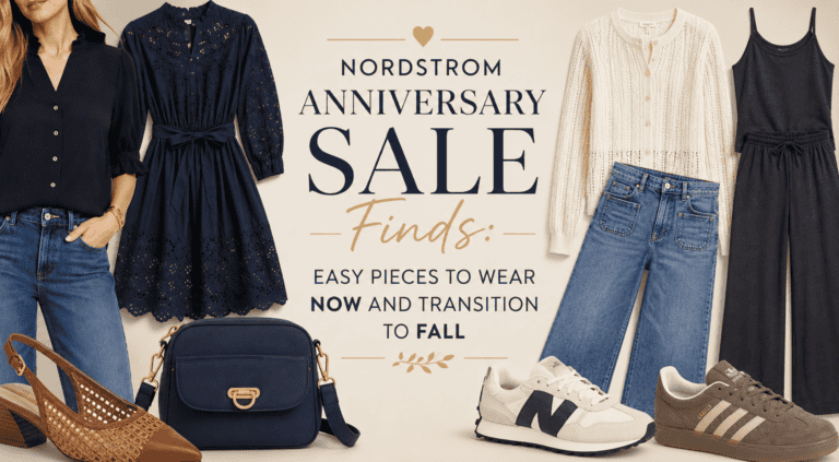 Nordstrom Anniversary Sale Finds: Easy Pieces to Wear Now and Transition to Fall